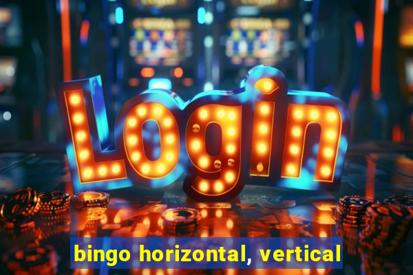 bingo horizontal, vertical